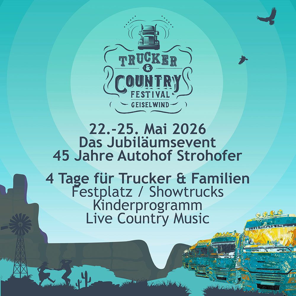 Trucker- & Country Festival 2024 am Autohof Strohofer in Geiselwind